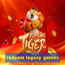 redeem legacy games