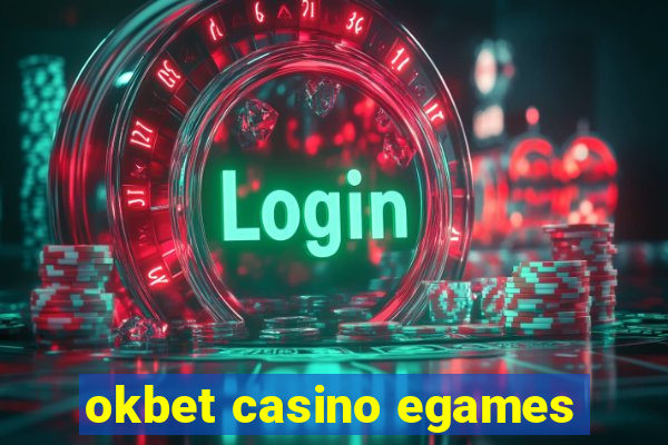 okbet casino egames