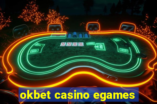 okbet casino egames