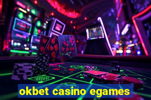 okbet casino egames