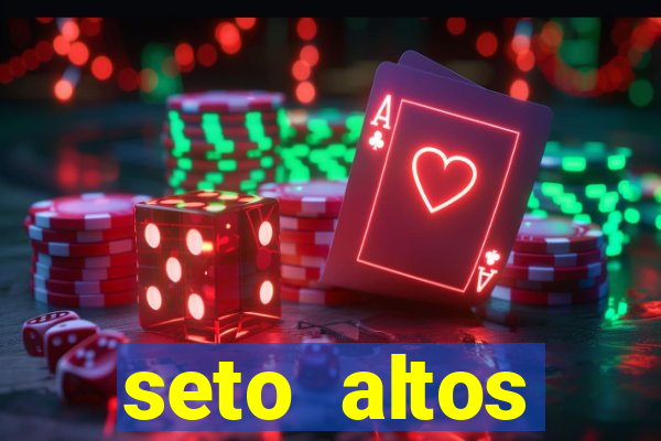 seto altos parâmetros significado