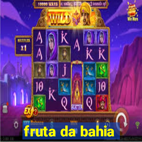 fruta da bahia