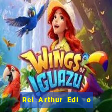 Rei Arthur Edi  o Ouro rei arthur (2004 onde assistir) rei arthur