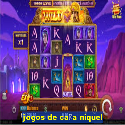 jogos de ca莽a niquel