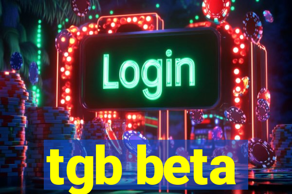 tgb beta