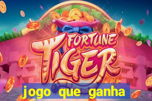 jogo que ganha dinheiro de verdade pix