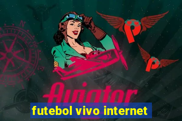 futebol vivo internet