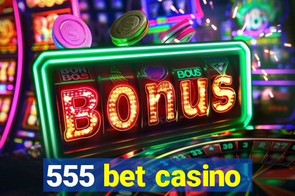 555 bet casino