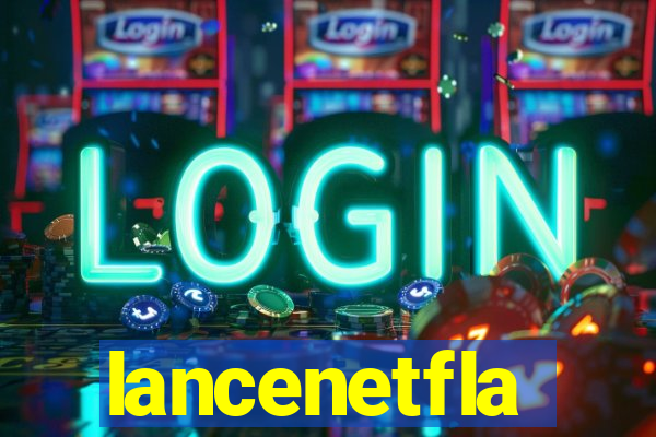 lancenetfla