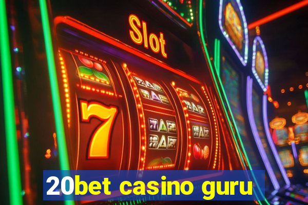 20bet casino guru