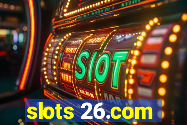 slots 26.com