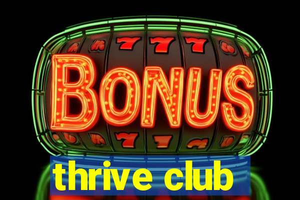 thrive club