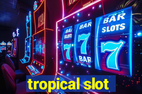 tropical slot