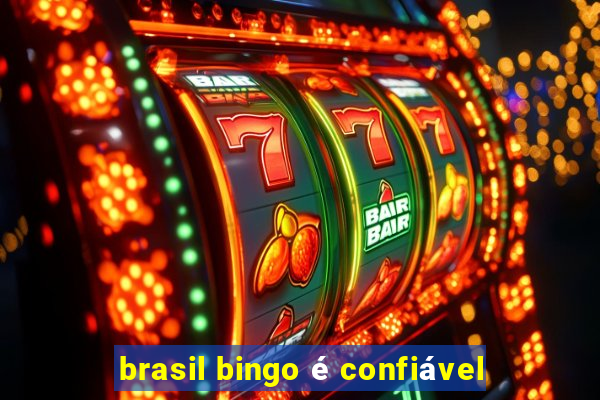 brasil bingo é confiável