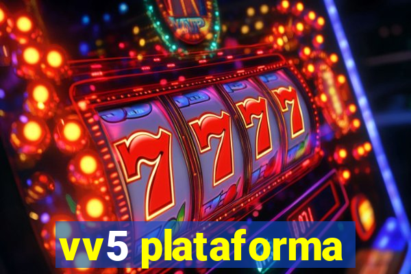 vv5 plataforma