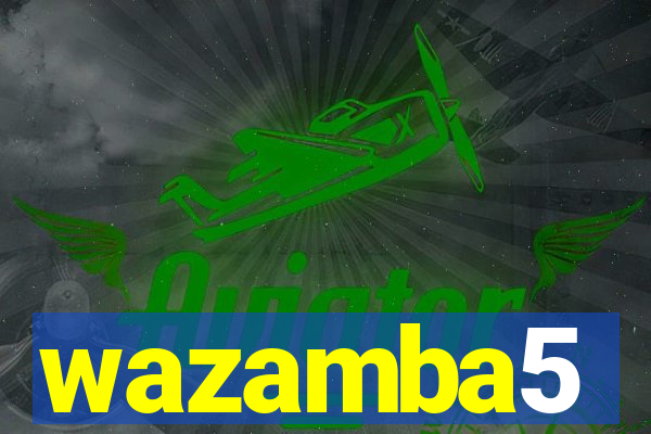 wazamba5