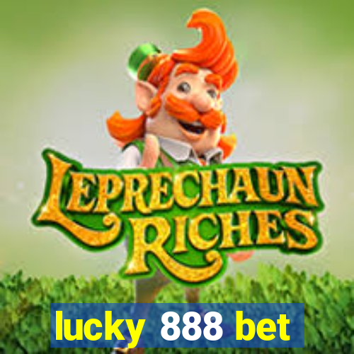 lucky 888 bet