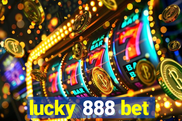 lucky 888 bet