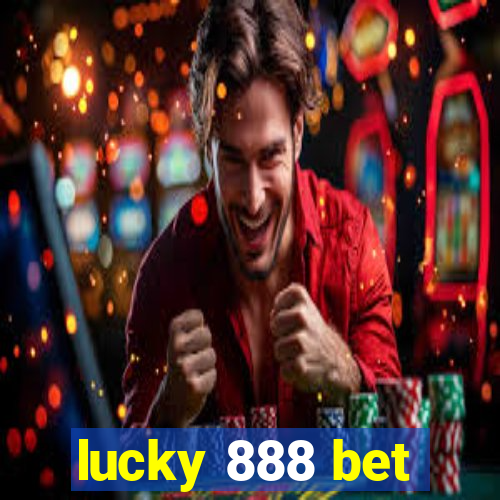 lucky 888 bet