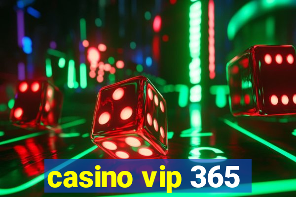 casino vip 365