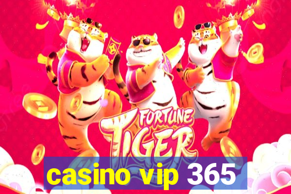 casino vip 365