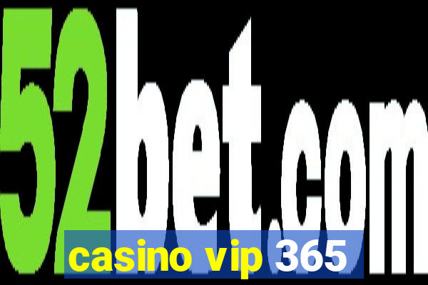 casino vip 365