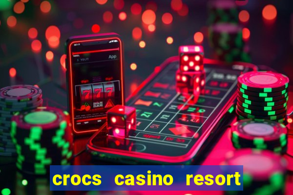 crocs casino resort costa rica