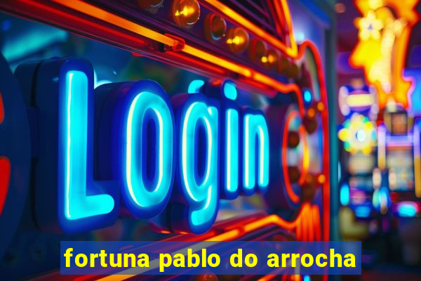 fortuna pablo do arrocha