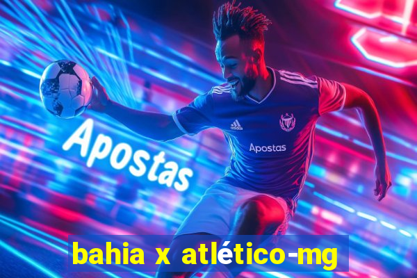 bahia x atlético-mg