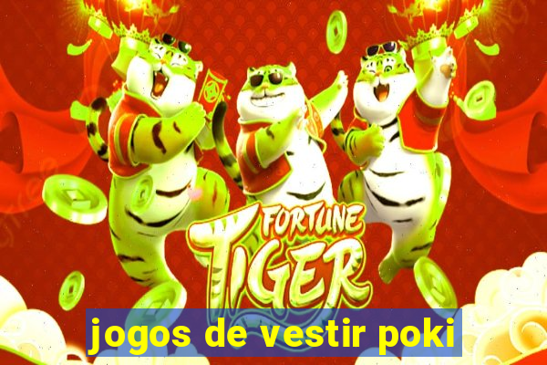 jogos de vestir poki