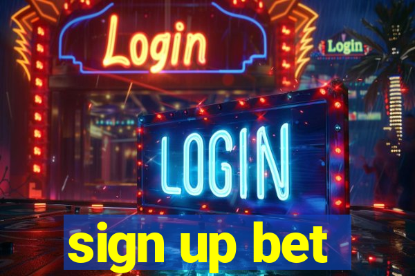 sign up bet