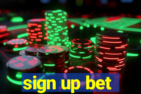 sign up bet