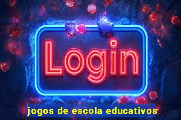 jogos de escola educativos