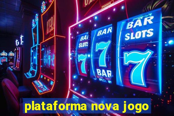 plataforma nova jogo