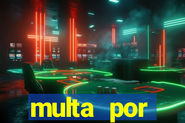 multa por eliminador de rabeta