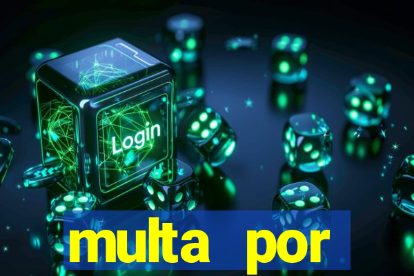 multa por eliminador de rabeta