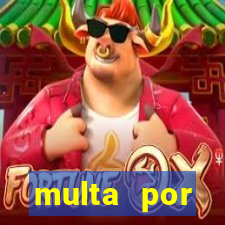 multa por eliminador de rabeta