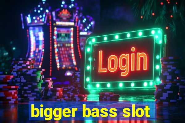 bigger bass slot