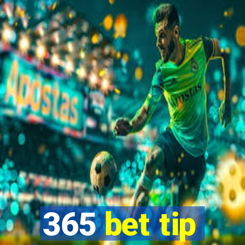 365 bet tip