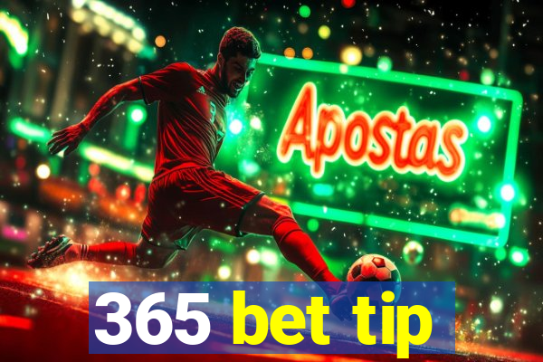 365 bet tip