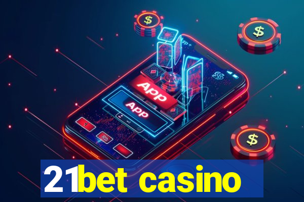 21bet casino