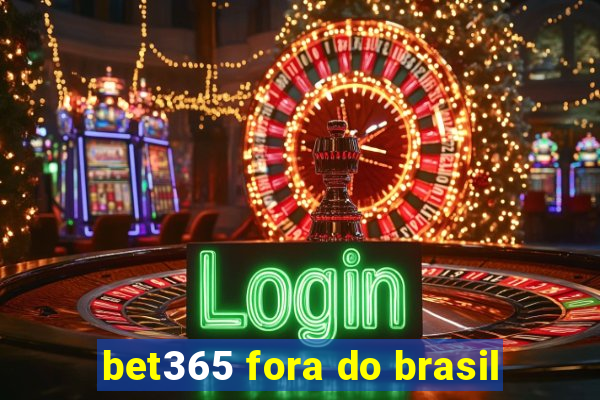 bet365 fora do brasil