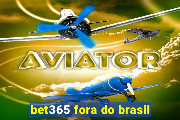 bet365 fora do brasil