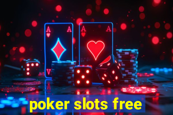 poker slots free