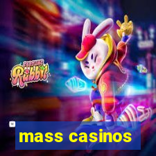 mass casinos