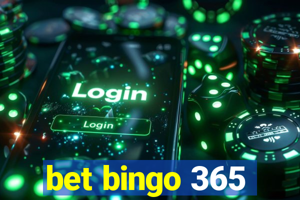 bet bingo 365