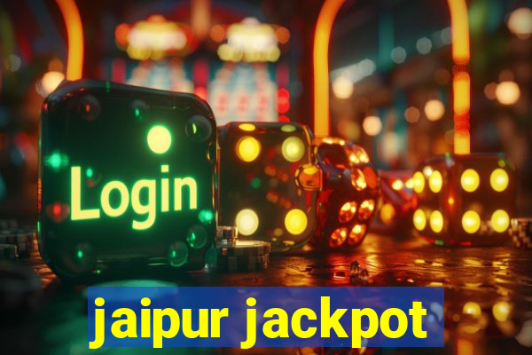 jaipur jackpot