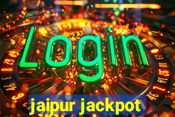 jaipur jackpot