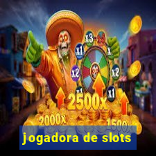 jogadora de slots