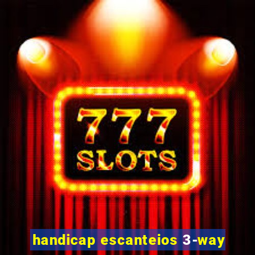 handicap escanteios 3-way